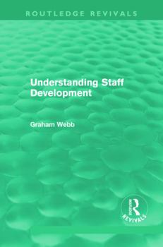 Paperback Understanding Staff Development (Routledge Revivals) Book