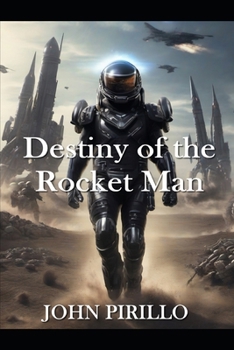 DESTINY OF THE ROCKET MAN