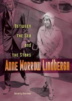Library Binding Anne Morrow Lindbergh: Between the Sea and the Stars Book