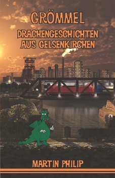 Paperback Grömmel - Drachengeschichten aus Gelsenkirchen [German] Book