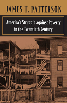 Paperback America's Struggle Against Poverty in the Twentieth Century Book