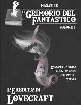 Il Grimorio del Fantastico volume 1: L'eredità di Lovecraft