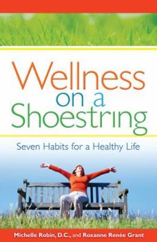 Paperback Wellness on a Shoestring: Seven Habits for a Healthy Life Book