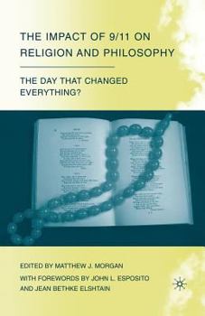 Paperback The Impact of 9/11 on Religion and Philosophy: The Day That Changed Everything? Book