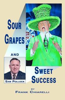 Paperback Sour Grapes and Sweet Success Book