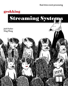 Paperback Grokking Streaming Systems: Real-Time Event Processing Book