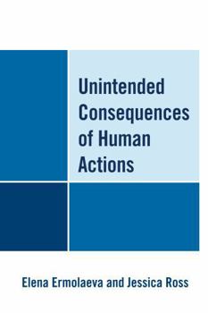 Paperback Unintended Consequences of Human Actions Book