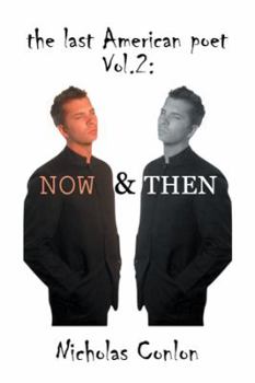 Paperback The Last American Poet: Volume 2: Now and Then Book