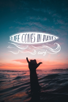 Life Comes in Waves #2 : Vintage Retro Surf Journal Notebook to Write in 6x9 150 Lined Pages