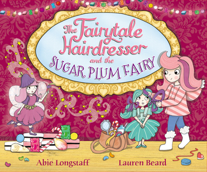 The Fairytale Hairdresser and the Sugar Plum Fairy - Book  of the Fairytale Hairdresser