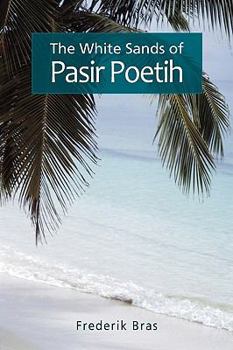 Paperback The White Sands of Pasir Poetih Book