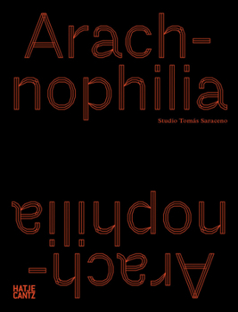 Paperback Tomás Saraceno: Arachnophilia Book