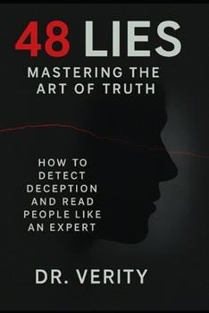 48 Lies: Mastering The Art of Truth