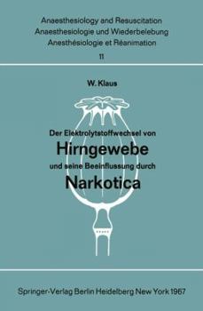 Paperback Der Elektrolytstoffwechsel Von Hirngewebe Und Seine Beeinflussung Durch Narkotica [German] Book