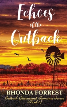 Echoes of the Outback: Outback Queensland Romance Series - Book 6 - Book #6 of the Outback Queensland Romance