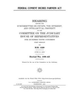 FEDERAL CONSENT DECREE FAIRNESS ACT