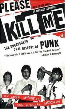 Paperback Please Kill Me: The Uncensored Oral History of Punk Book