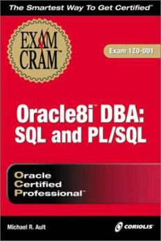 Paperback Oracle8i DBA SQL and PL/SQL Exam Cram (Exam 1z0-001) Book
