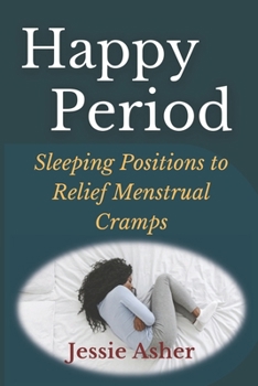 Happy Period: Sleeping Positions to Relief Menstrual Cramps