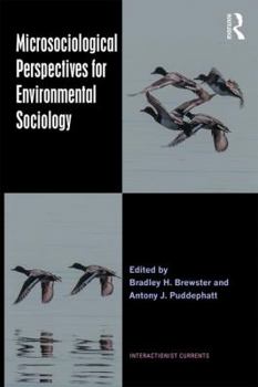 Hardcover Microsociological Perspectives for Environmental Sociology Book