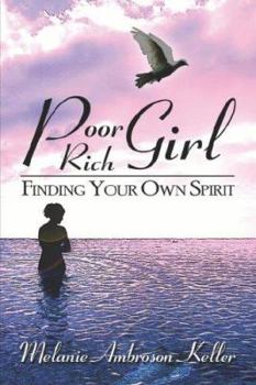 Paperback Poor Rich Girl: Finding Your Own Spirit Book