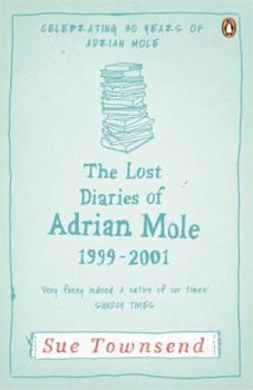 The Lost Diaries of Adrian Mole, 1999-2001 - Book #7 of the Adrian Mole