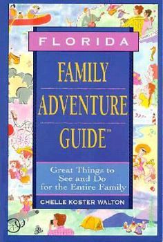 Paperback Family Adventure Guide: Florida: Great Things to See and Do for the Entire Family Book