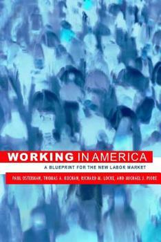 Paperback Working in America: A Blueprint for the New Labor Market Book