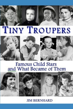 Paperback Tiny Troupers: Famous Child Stars and What Became of Them Book