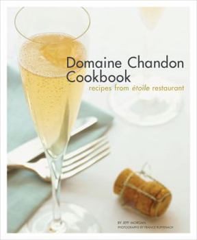 Hardcover Domaine Chandon Cookbook: Recipes from Étoile Restaurant Book