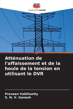 Atténuation de l'affaissement et de la houle de la tension en utilisant le DVR