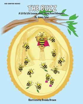 Paperback The Buzz: A Little Life Lesson About Using Good Manners Book