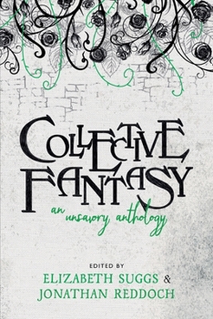 Paperback Collective Fantasy: An Unsavory Anthology Book