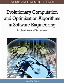 Hardcover Evolutionary Computation and Optimization Algorithms in Software Engineering: Applications and Techniques Book