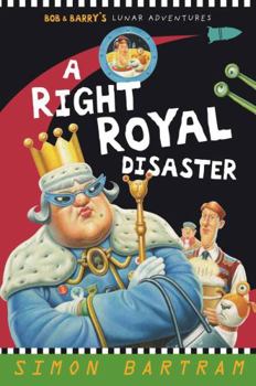 Paperback A Right Royal Disaster. Simon Bartram Book