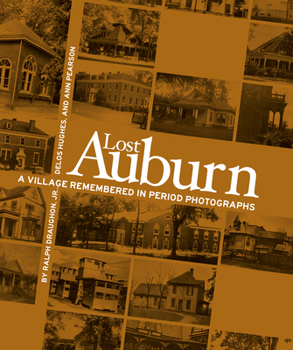 Paperback Lost Auburn: A Village Remembered in Period Photographs Book