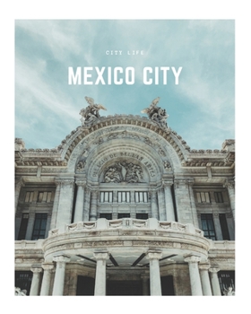 Paperback Mexico City: A Decorative Book &#9474; Perfect for Stacking on Coffee Tables & Bookshelves &#9474; Customized Interior Design & Hom Book