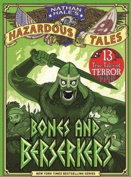Library Binding Bones and Berserkers: 13 True Tales of Terror Book