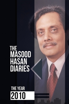 Paperback The Masood Hasan Diaries: The Year 2010 Book