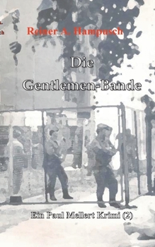 Paperback Die Gentlemen-Bande: Paul Mellerts Fälle (2) [German] Book