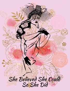 Paperback She believed She Could So She Did: Notebook (unlined illustrated Transparent Backgrounds + Wide Lined Ruled Composition Notebook) (8.5 x 11 Large Prin Book