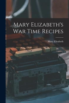 Paperback Mary Elizabeth's War Time Recipes Book