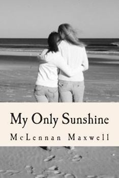 Paperback My Only Sunshine: A Document of Life Struggles Book
