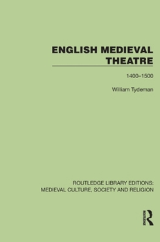 Hardcover English Medieval Theatre: 1400-1500 Book