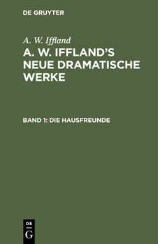 Hardcover Die Hausfreunde: Schauspiel in Fünf Aufzügen [German] Book