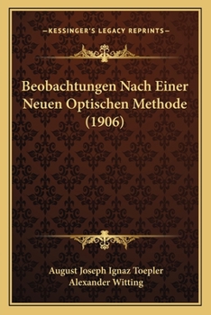 Paperback Beobachtungen Nach Einer Neuen Optischen Methode (1906) [German] Book