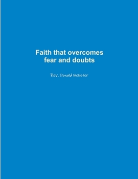 Paperback Faith that overcomes fear and doubts Book