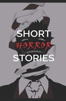 Short Horror Stories: Brevi storie dell'orrore (Italian Edition)