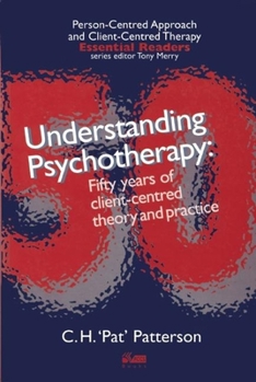 Paperback Understanding Psychotherapy: Fifty Years of Client-Centred Theory and Practice Book