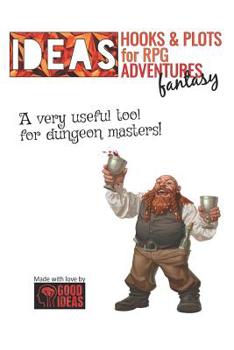 Paperback IDEAS! Hooks & Plots for fantasy RPG adventures Book